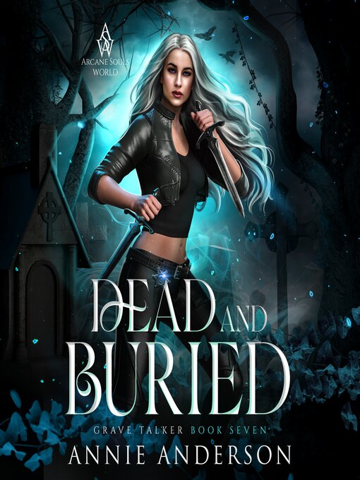 Title details for Dead and Buried by Annie Anderson - Available